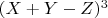 $(X+Y-Z)^3 $