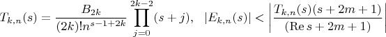 $$T_{k,n}(s)=\frac{B_{2k}}{(2k)!n^{s-1+2k}}\prod\limits_{j=0}^{2k-2}(s+j), \ \ |E_{k,n}(s)|<\left|\frac{T_{k,n}(s)(s+2m+1)}{(\operatorname{Re}s+2m+1)}\right|$$
