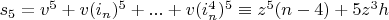 $s_5=v^5+v(i_n)^5+...+v(i_n^4)^5 \equiv z^5 (n-4)+5 z^3 h$