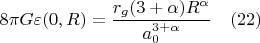 $$8{\pi}G{\varepsilon}(0,R)=\frac{r_g(3+\alpha)R^{\alpha}}{a_0^{3+\alpha}}\quad(22)$$
