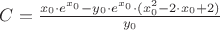 $C = \frac {x_0 \cdot e^{x_0} - y_0 \cdot e^{x_0} \cdot (x_0^2-2 \cdot x_0 + 2)}{y_0}$