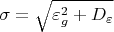 $\sigma = \sqrt {\varepsilon^2_g+D_\varepsilon}$