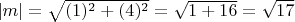 $|m| = \sqrt{(1)^2+(4)^2} = \sqrt{1+16} = \sqrt{17}$