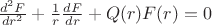 $\frac{d^2F}{dr^2}+\frac{1}{r}\frac{dF}{dr}+Q(r)F(r)=0