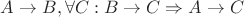 $A \to B, \forall C: B \to C \Rightarrow A \to C$
