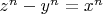 $z^n-y^n=x^n$