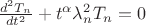 $\frac{d^2T_n}{dt^2}+t^\alpha\lambda_n^2T_n=0$