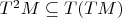 $T^2M\subseteq T(TM)$