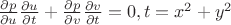 $\frac{\partial p}{\partial u}\frac{\partial u}{\partial t}+ \frac{\partial p}{\partial v}\frac{\partial v}{\partial t}=0, t=x^2+y^2$