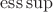$\mathrm{ess}\sup$ $\mathrm{ess}\sup$