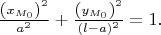 $\frac{\left(x_{M_{0}\right)^2}}{a^2}+\frac{\left(y_{M_{0}\right)^2}}{(l-a)^2}=1.$