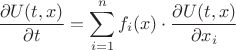 $$\frac{\partial{U(t,x)}}{\partial{t}}=\sum_{i=1}^{n}{f_{i}(x) \cdot \frac{\partial{U(t,x)}}{\partial{x_{i}}}}$$