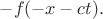 $-f(-x-ct).$