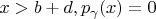 $x > b + d, p_\gamma(x) = 0$