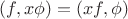 $(f,x\phi)=(xf,\phi)$