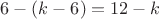 $6-(k-6)=12-k$