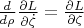 $ \[\frac{d}{d\rho }\frac{\partial L}{\partial \dot{\zeta }}=\frac{\partial L}{\partial \zeta }\] $