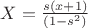 $X=\frac{s(x+1)}{(1-s^2)}$