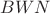 $BWN$