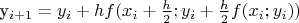 {y}_{i+1}={y}_{i}+hf({x}_{i}+\frac{h}{2};{y}_{i}+\frac{h}{2}f({x}_{i};{y}_{i}))