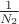 $\frac{1}{N_2}$