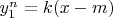 $y_1^n = k(x-m)$
