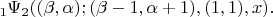 $$
_{1}\Psi_{2}((\beta,\alpha);(\beta-1,\alpha+1),(1,1),x).
$$