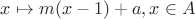 $x\mapsto m(x-1)+a, x\in A$