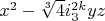 $x^2-\sqrt[3]{4} i_3^{2k} yz$