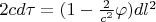 $2cd\tau=(1-\frac{2}{c^2}\varphi)dl^2$