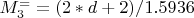 $M^=_3=(2*d+2)/1.5936 $
