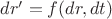 $dr'=f(dr,dt)$