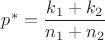 $p^*=\dfrac{k_1+k_2}{n_1+n_2}$