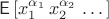 $\mathsf{E} \left[x_1^{\alpha_1} \, x_2^{\alpha_2} \, \dots \right]$
