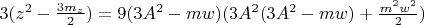 $3(z^2-\frac{3m_z}{2})=9(3A^2-mw)(3A^2(3A^2-mw)+\frac{m^2w^2}{2})$