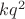 $k q^2$