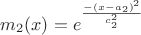 $m_2(x)=e ^{\frac {-(x-a_2)^2} {c_2^2}}$