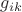 $ g_{ik} $