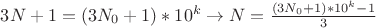 $3N+1=(3N_0+1)*10^k\to N=\frac{(3N_0+1)*10^k-1}{3}$