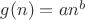 $g(n)={a{n^b}}$