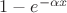$1-e^{-\alpha x}$