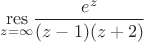 $\underset{z = \infty}{\operatorname{res}} \dfrac{e^z}{(z - 1)(z + 2)}$