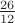 $\frac {26}{12}$