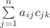 $\sum\limits_{j=1}^n a_{ij}c_{jk}$ $\sum\limits_{j=1}^n a_{ij}c_{jk}$