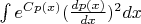 $\int{e^{Cp(x)}(\frac{dp(x)}{dx})^2dx}$