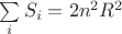 $\sum\limits_i S_i = 2n^2R^2$