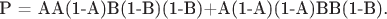 P = AA(1-А)В(1-В)(1-В)+А(1-А)(1-А)ВВ(1-В).