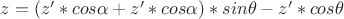 $z = (z'*cos\alpha + z'*cos\alpha)*sin\theta - z'*cos\theta$