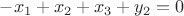 $-x_1+x_2+x_3 +y_2 = 0$