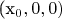 (x_0,0,0)